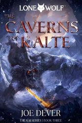 Cover Art for 9781916268074, The Caverns of Kalte by Joe Dever