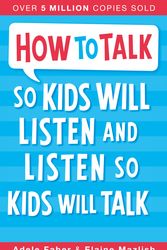 Cover Art for 9781848123090, How to Talk so Kids Will Listen and Listen so Kids Will Talk by Adele Faber, Elaine Mazlish