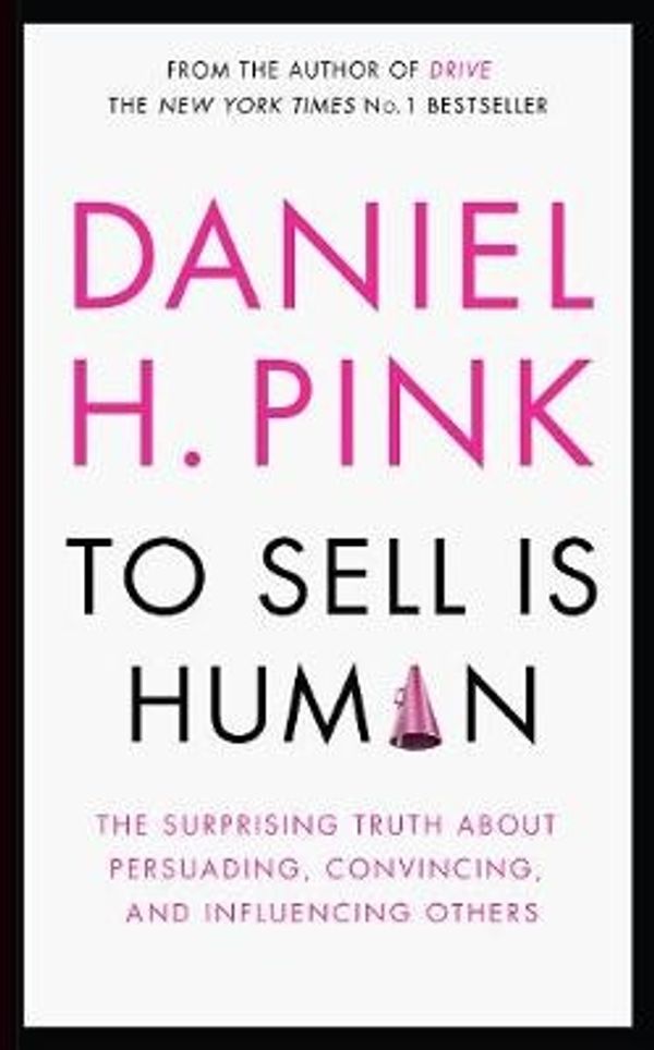 Cover Art for 9780857867179, To Sell Is Human by Daniel H. Pink