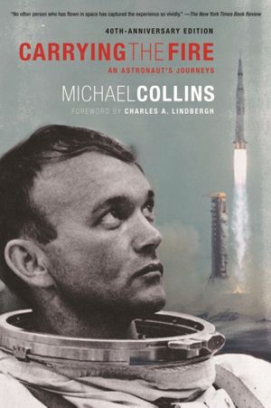 Cover Art for 9780374531942, Carrying the Fire by Michael Collins