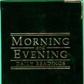 Cover Art for 9781857921274, Morning and Evening: Green Cover by C.H. Spurgeon