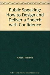 Cover Art for 9780536759092, Public Speaking: How to Design and Deliver a Speech with Confidence by Ph.D. Melanie Anson