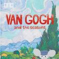 Cover Art for 9781925432374, Van Gogh and the Seasons: an Art Book for Kids by Kate Ryan