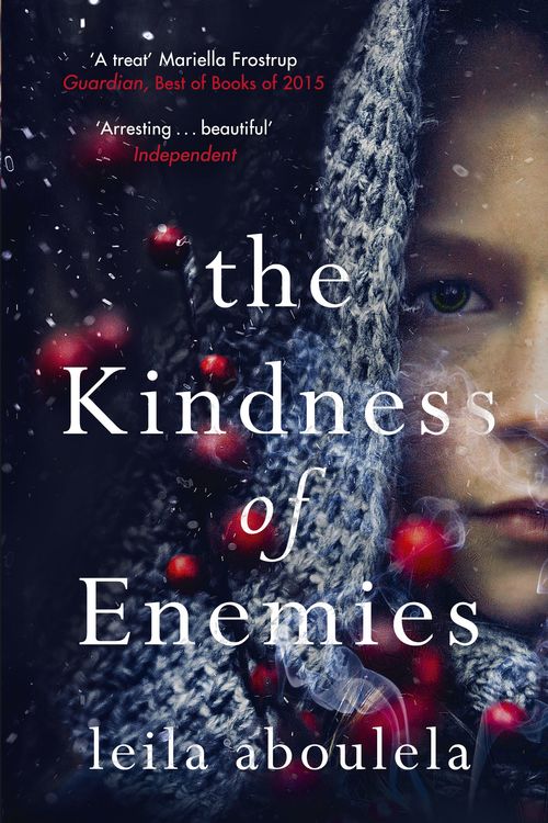 Cover Art for 9781474600927, The Kindness of Enemies by Leila Aboulela