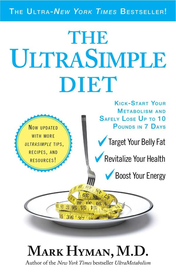 Cover Art for 9781416560012, The UltraSimple Diet: Kick-Start Your Metabolism And Safely Lose Up To 10 Pounds In 7 Days by Mark Hyman, M.D.