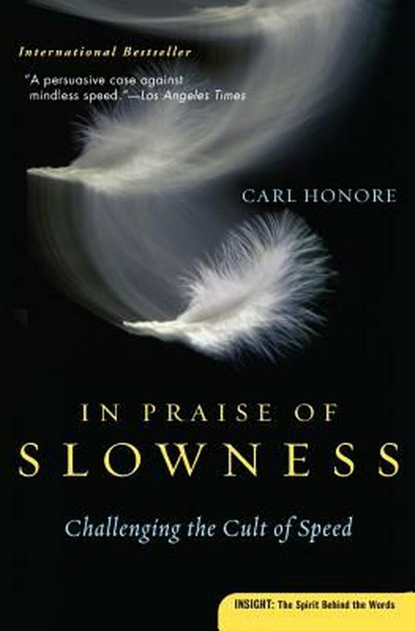 Cover Art for 9780060750510, In Praise of Slowness by Carl Honore