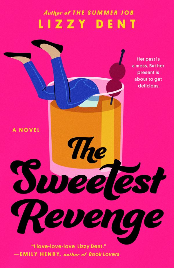 Cover Art for 9780593545478, The Sweetest Revenge by Lizzy Dent