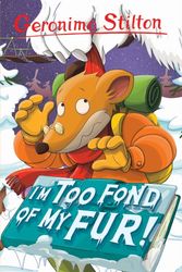 Cover Art for 9781782263593, I'm Too Fond of My Fur! (Geronimo Stilton: 10 Book Collection (Series 1)) by Geronimo Stilton
