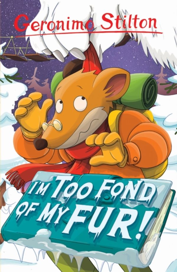 Cover Art for 9781782263593, I'm Too Fond of My Fur! (Geronimo Stilton: 10 Book Collection (Series 1)) by Geronimo Stilton