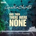 Cover Art for B00GOHIAAU, And Then There Were None (BBC Radio 4 Dramatisation) by Christie. Agatha ( 2011 ) Audio CD by Agatha Christie