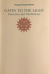 Cover Art for 9789963816200, Gates to the Light: Exercises and Meditations by Panayiota Theotoki-Atteshli