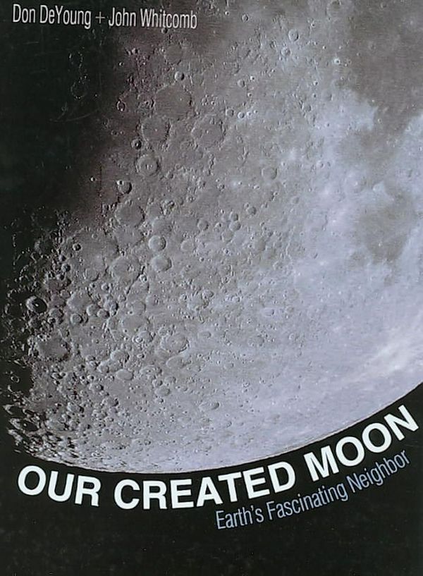 Cover Art for 9780890515815, Our Created Moon by Don DeYoung, John Whitcomb