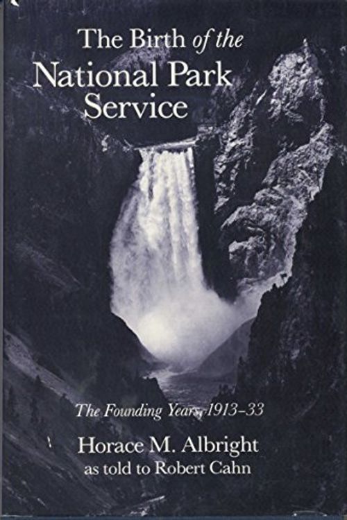 Cover Art for 9780935704327, The Birth of the National Park Service by Horace M Albright