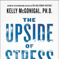 Cover Art for 9780698170803, The Upside of Stress by Kelly McGonigal