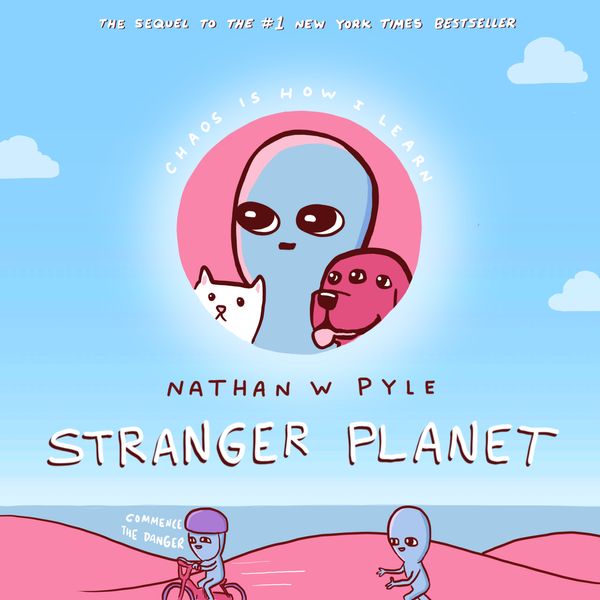 Cover Art for 9781472275851, Stranger Planet by Nathan W. Pyle