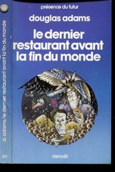 Cover Art for 9782207303511, Le Dernier Restaurant Avant La Fin Du Monderoman by Douglas Adams