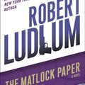 Cover Art for 9780345539236, The Matlock Paper by Robert Ludlum