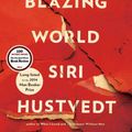 Cover Art for 9781476747248, The Blazing World by Siri Hustvedt