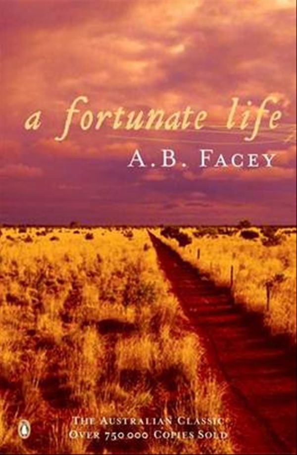 Cover Art for 9780143003540, A Fortunate Life by A B Facey