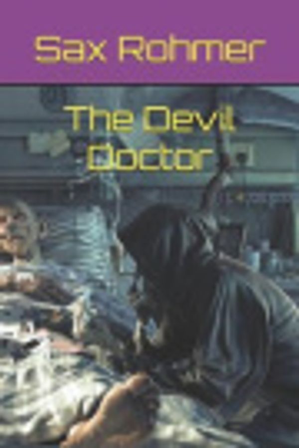 Cover Art for 9798558162004, The Devil Doctor by Sax Rohmer