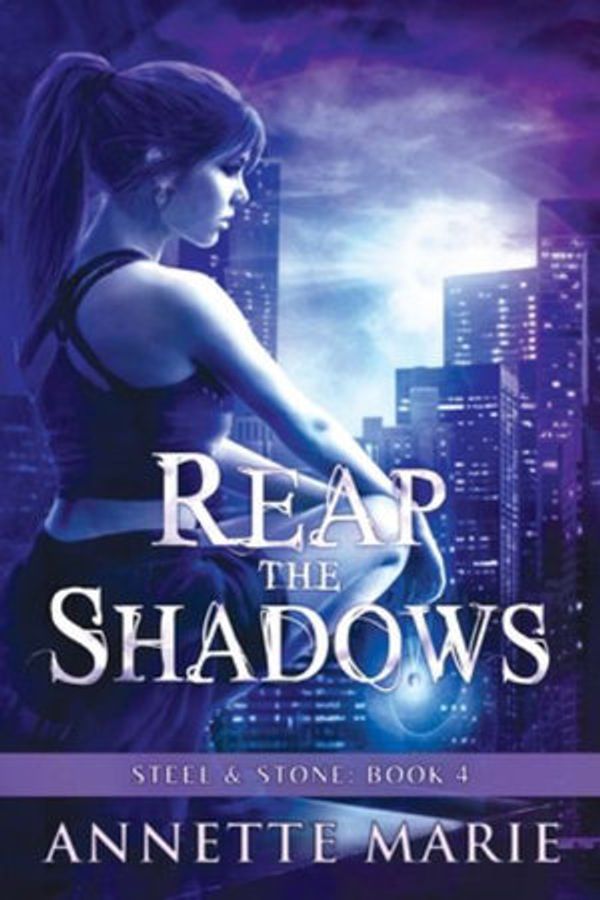 Cover Art for 9781988153469, Reap the Shadows by Annette Marie