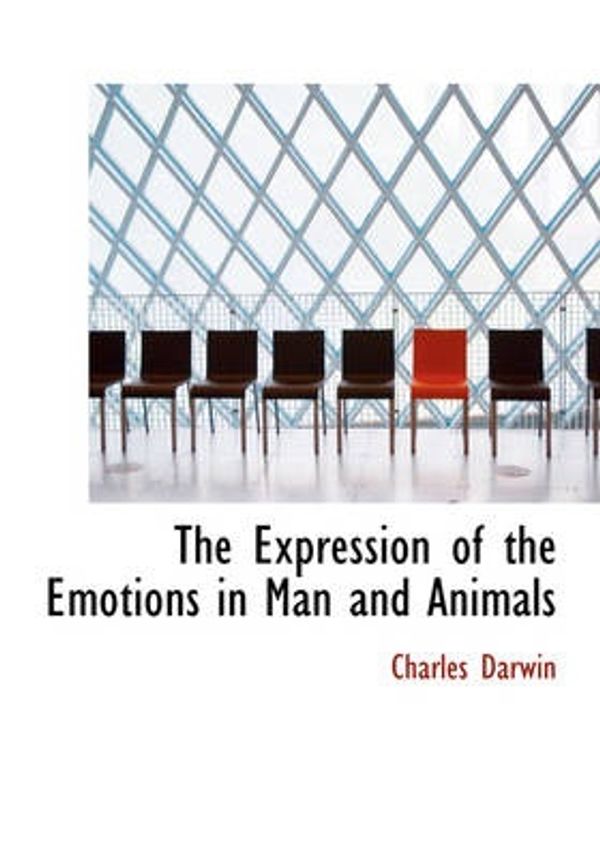Cover Art for 9781434615602, The Expression of the Emotions in Man and Animals by Charles Darwin