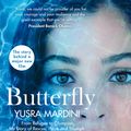 Cover Art for 9781509881697, Butterfly by Yusra Mardini