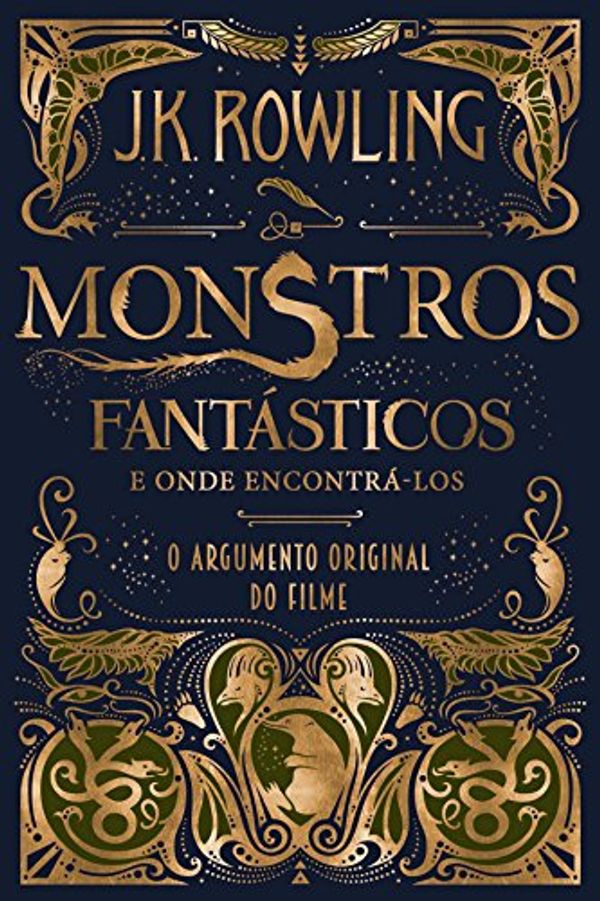 Cover Art for B01N30H20P, Monstros Fantásticos e Onde Encontrá-los: O Argumento Original by J.k. Rowling