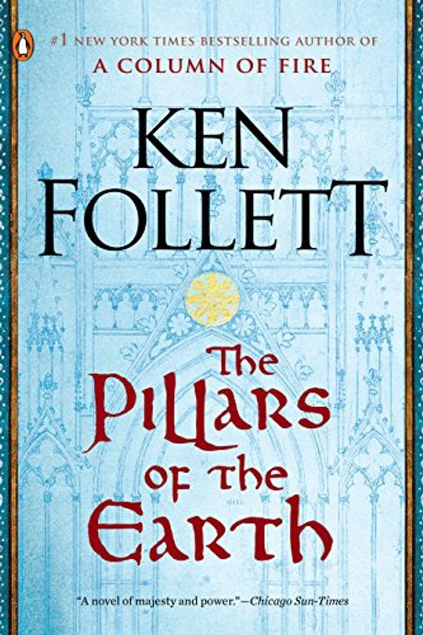 Cover Art for B003TO5GXU, The Pillars of the Earth: A Novel (Kingsbridge Book 1) by Ken Follett