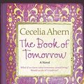 Cover Art for 9780061968310, The Book of Tomorrow by Cecelia Ahern