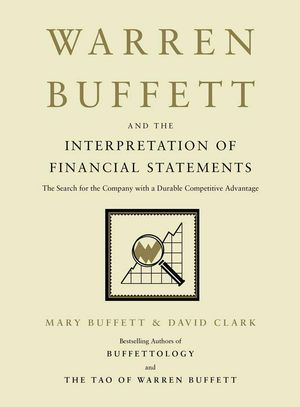 Cover Art for 9781416573180, Warren Buffett and the Interpretation of Financial Statements by Mary Buffett, David Clark