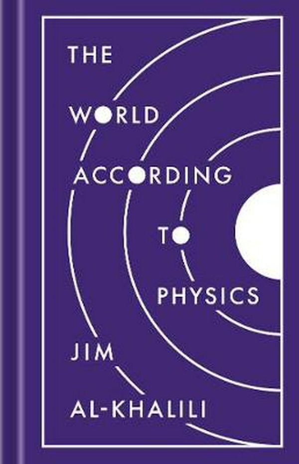 Cover Art for 9780691182308, The World According to Physics by Jim Al-Khalili