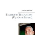 Cover Art for 9783738600919, Essence of Instruction (Upadesa Saram) by Ramana Maharshi