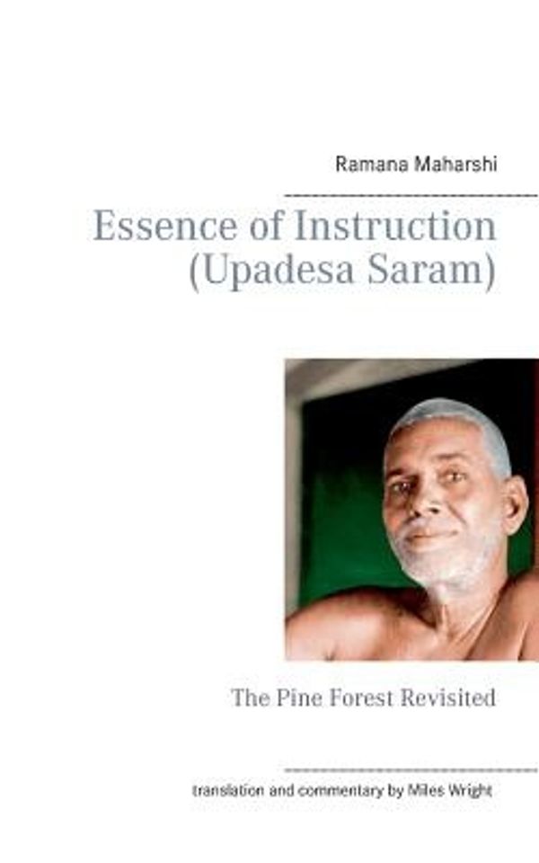 Cover Art for 9783738600919, Essence of Instruction (Upadesa Saram) by Ramana Maharshi