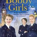 Cover Art for 9781529334234, Christmas with the Bobby Girls: Book Three in a gritty, uplifting WW1 series about the first ever female police officers by Johanna Bell