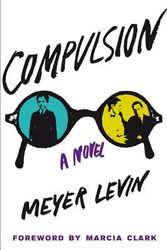 Cover Art for 9781941493021, Compulsion by Meyer Levin
