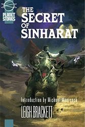 Cover Art for 9781601250476, The Secret of Sinharat by Leigh Brackett