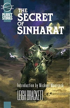 Cover Art for 9781601250476, The Secret of Sinharat by Leigh Brackett