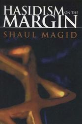 Cover Art for 9780299192747, Hasidism on the Margin by Shaul Magid