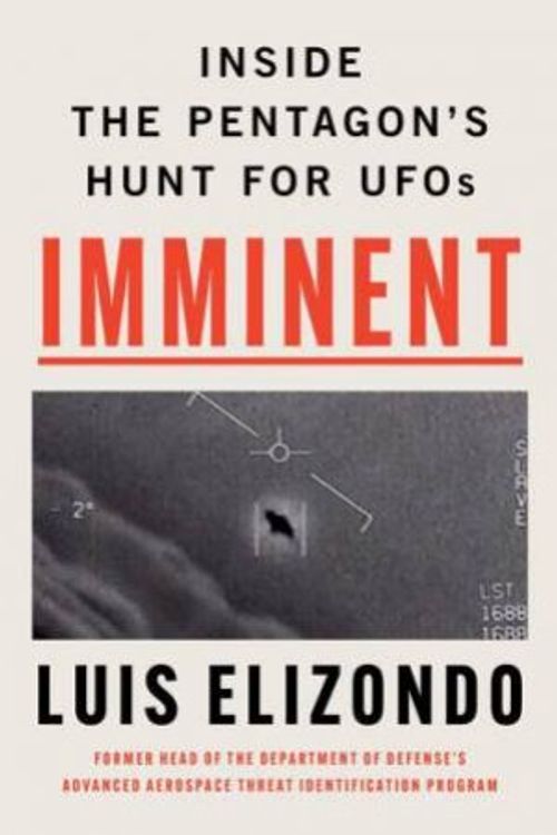 Cover Art for 9781789466065, Imminent: Inside the Pentagon's Hunt for UFOs by Luis Elizondo