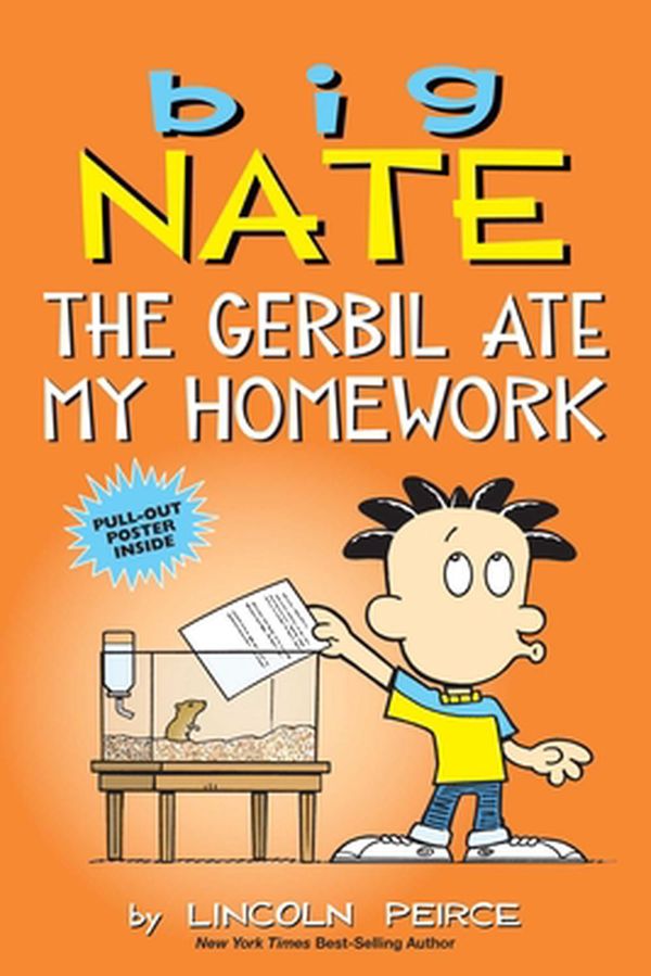 Cover Art for 9781524860653, Big Nate: The Gerbil Ate My Homework by Lincoln Peirce