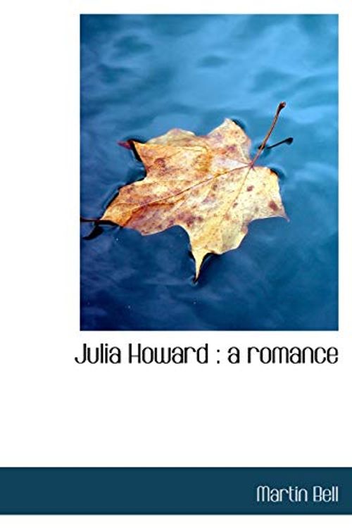 Cover Art for 9781140248330, Julia Howard by Martin Bell