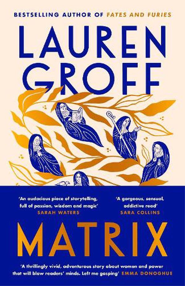 Cover Art for 9781785151903, Matrix by Lauren Groff