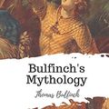 Cover Art for 9781721770076, Bulfinch's Mythology by Thomas Bulfinch