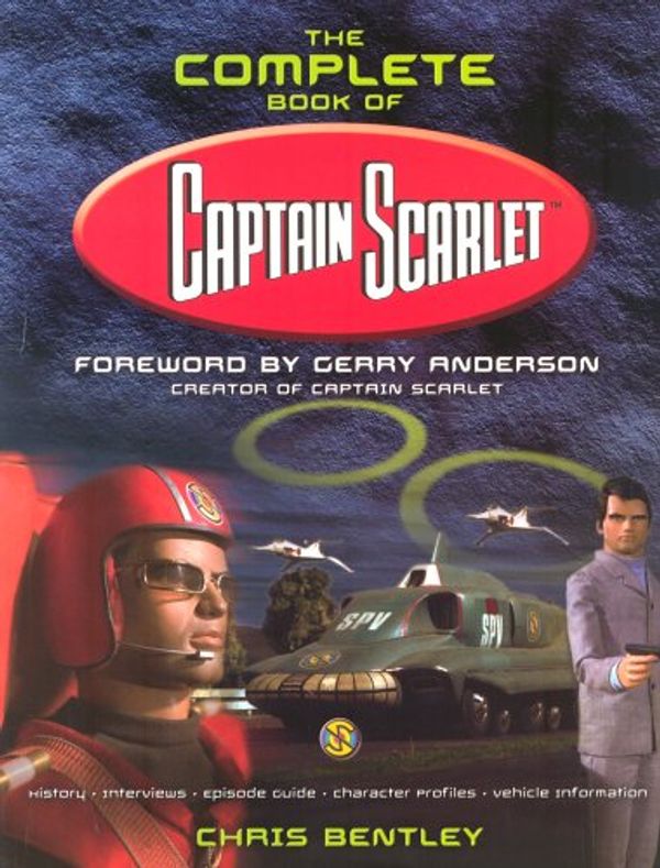 Cover Art for 9781842224052, The Complete Book of "Captain Scarlet" by Chris Bentley