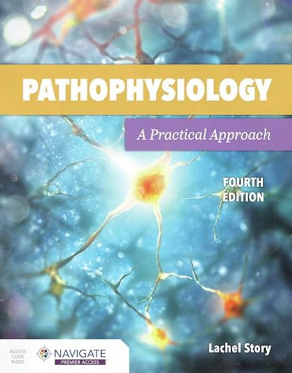 Cover Art for 9781284205435, Pathophysiology: A Practical Approach by Lachel Story