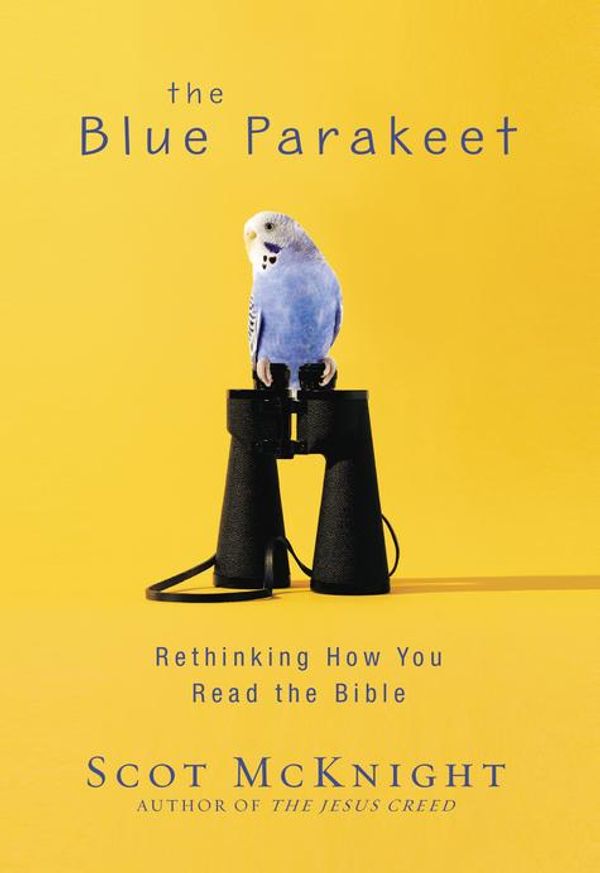 Cover Art for 9780310531500, The Blue Parakeet by Scot McKnight