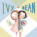 Cover Art for 0765145110686, Ivy and Bean: Bk. 1 (Ivy and Bean): (Ivy and Bean Books, Books for Elementary School) (Ivy & Bean) by Annie Barrows, Sophie Blackall