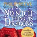 Cover Art for 9781407114835, No Such Thing As Dragons by Philip Reeve