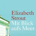 Cover Art for 9783641040727, Mit Blick aufs Meer by Elizabeth Strout